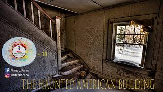 horror story / the haunted American building