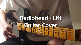 Radiohead - Lift (Guitar Cover)