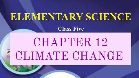 CLASS 5 SCIENCE || CHAPTER 12 (CLIMATE CHANGE) || ENGLISH VERSION