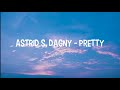 Astrid S, Dagny - Pretty (Lyrics)