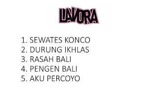 LAVORA OFFICIAL FULL ALBUM #rasahbaliterbaru