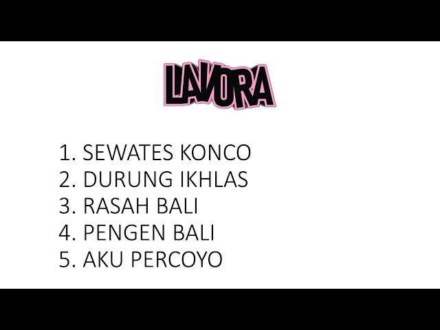 LAVORA OFFICIAL FULL ALBUM #rasahbaliterbaru class=