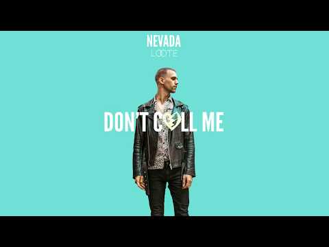 Nevada & Loote - Don't Call Me (Audio)