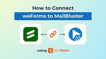 How to Connect WeForms to MailBluster Using Bit Flows (Step-by-Step WordPress Tutorial)