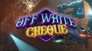 EMPIRE & Cheque - Off White (Official Lyric Video)