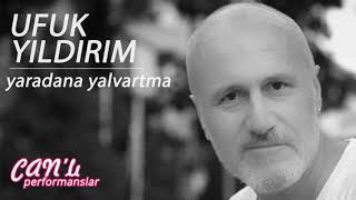 Ufuk Yıdırım - Yaradana Yalvartma Canlı Performans
