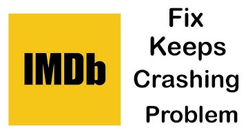 Fix iMDb App Keeps Crashing | Fix iMDb App Keeps Freezing | PSA 24