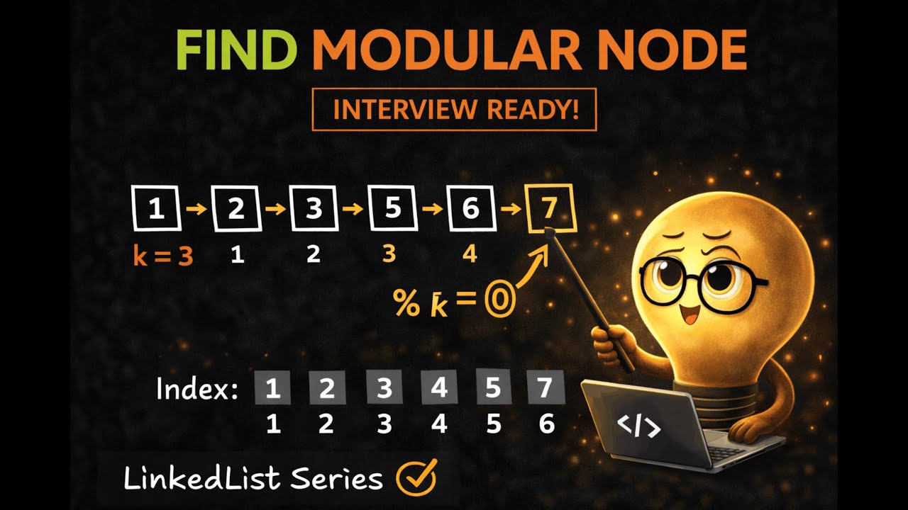 Find Modular Node in Linked List | Interview Ready DSA Problem - YouTube