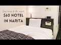 $60 Hotel Close to Narita International Airport, Japan!