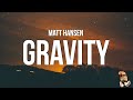 Matt Hansen - GRAVITY (Lyrics)