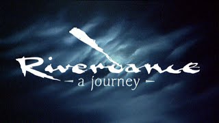 Riverdance: A Journey - Original uncut version (1996 Documentary) (1080p50 Remaster)