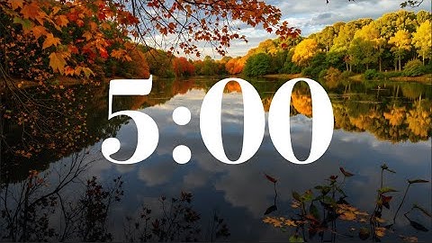 5 Minute Fall Nature Timer - Cozy Autumn Lake & Trees | Peaceful Acoustic Music | Classroom, Focus