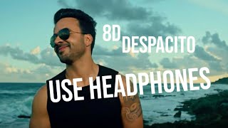 Despacito (8D AUDIO) - Luis Fonsi ft. Daddy Yankee