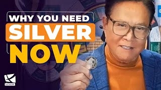 Why You Should Buy Silver Now - Robert Kiyosaki, Andy Schectman