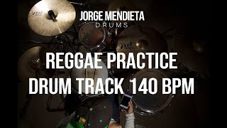 REGGAE - Practice Drum Track 140 BPM