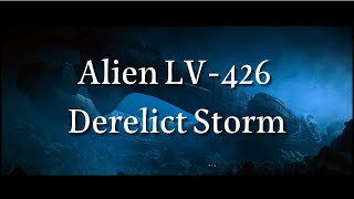12 hours of Alien LV-426 Derelict Storm | Alien 1979 Soundtrack | Study and Work | 12 hours