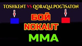 MMA TOSHKENT VS QORAQALPOG'ISTON BOY