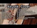 Akustik cover lagu indonesia  lagu cafe populer banget 2023