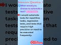 When would you choose to automate a test?🤔 #shorts #qainterview #automationtesting