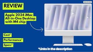 Apple 2024 iMac M4 Review | 24-inch Retina, 24GB RAM, 512GB SSD | All-in-One Powerhouse 💻✨