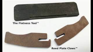 The Flatness Tool™ and Reed Plate Claws™