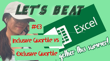 Inclusive Quartile vs Exclusive Quartile in Excel | Excel from 0 to Hero