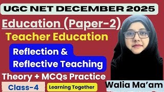 Famous 🪞 Reflection & Reflective Teaching | 🧠 Practice MCQs | 🎯 UGC NET 2025 Paper II Prep Net Worth