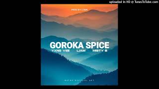 Goroka Spice(2024)-Yxng Vee ft. Liam & Misty B (Official Audio)2024 (Prod By Liam)