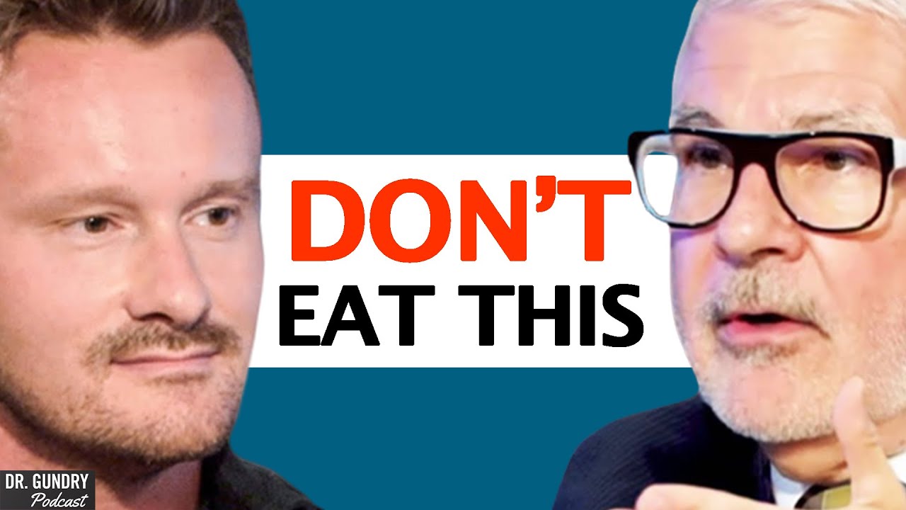 The Foods You MUST AVOID If You Want To Be Healthy | Dr. Will Cole & Dr. Gundry