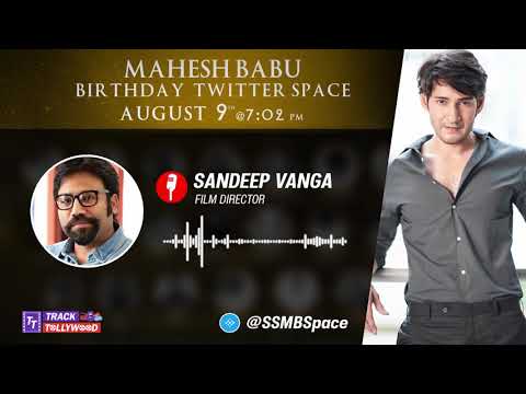 Sandeep Reddy Vanga about Movie with Super Star Mahesh