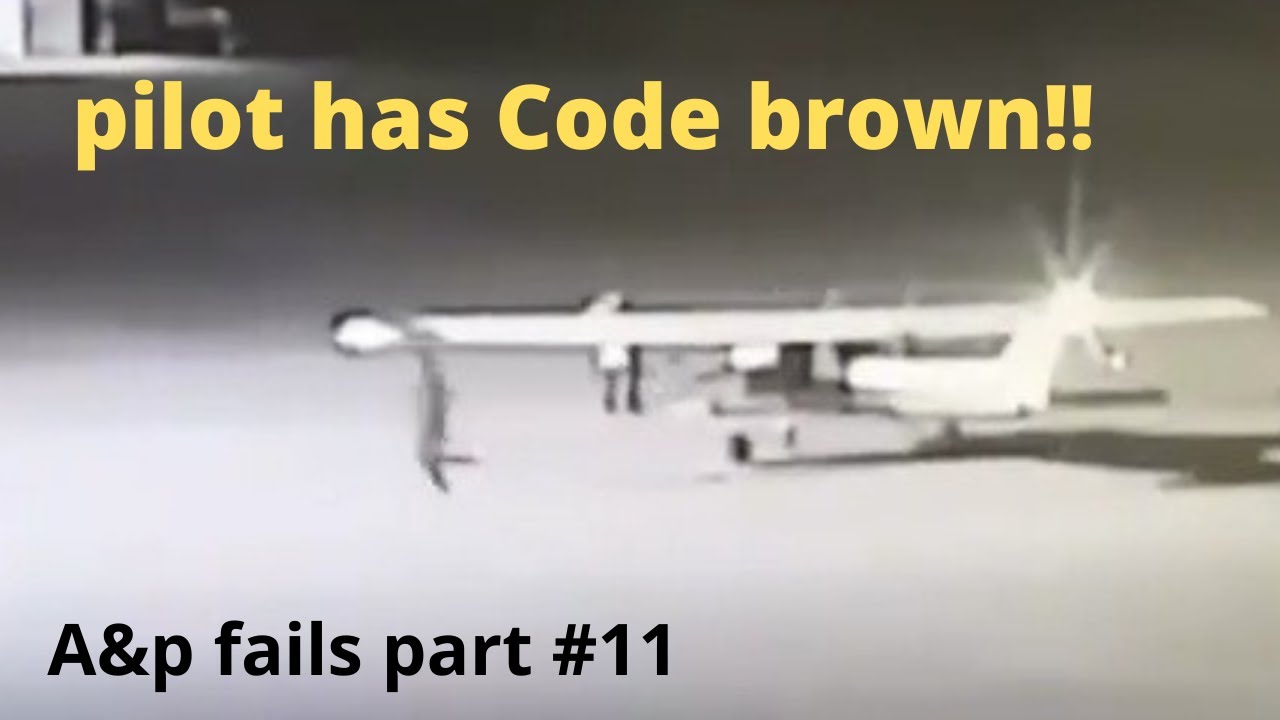 Pilot has code brown *must watch* | A&P fails part #11 - YouTube