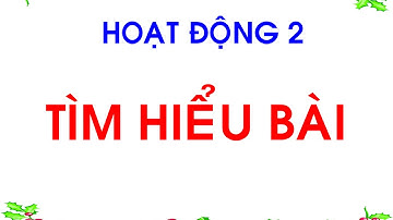 LỚP 4 TẬP ĐỌC BÈ XUÔI SÔNG LA