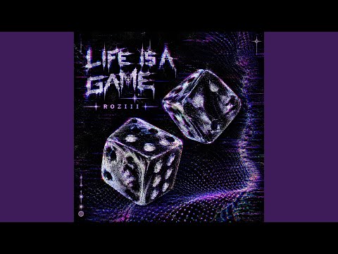 LIFE IS A GAME