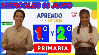 PRIMARIA 1 Y 2 APRENDO EN CASA  MIÉRCOLES 09 DE JUNIO 2021