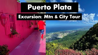Puerto Plata Dominican Republic Cruise Port Excursion City Tour & Mountain Views with Hyde