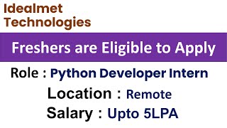 Idealmet Technologies Hiring for Python Developer Intern Role - Freshers are Eligible to Apply
