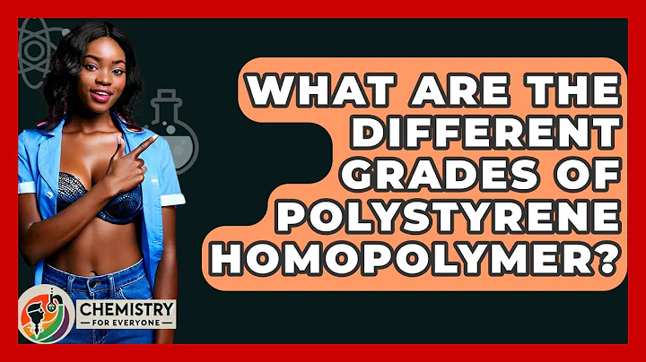 What Are The Different Grades Of Polystyrene Homopolymer? - Chemistry For Everyone