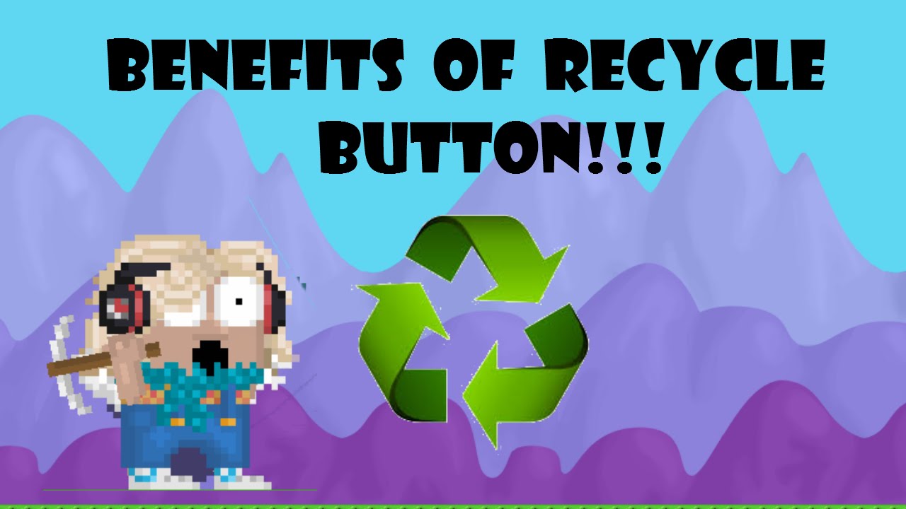 Growtopia Benefit of Recycle Button YouTube