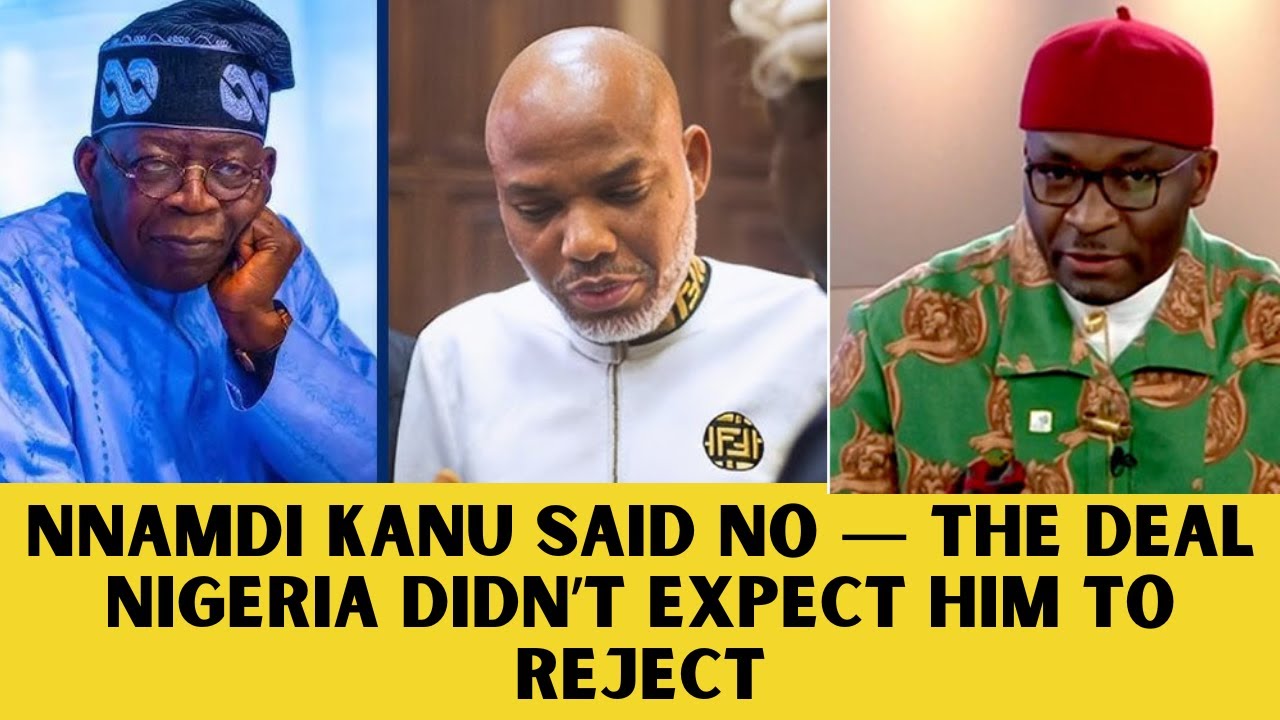BREAKING NEWS‼️ NNAMDI KANU REJECTS A FINAL DEAL — HERE IS WHY
