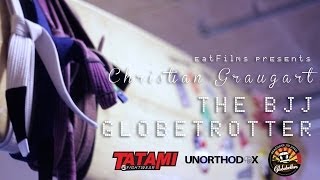 Christian Graugart: The BJJ Globetrotter