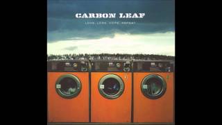 Love Loss Hope Repeat - Carbon Leaf