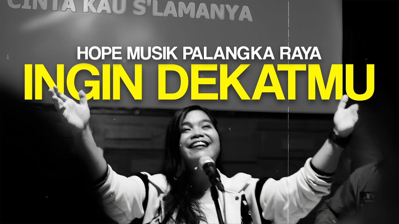 Ingin DekatMu (Official Video) - Hope Musik Palangka Raya