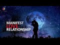 Manifest Love & Relationships While You Sleep ♬ Law of Attraction  ♬ Deep Sleep Programming