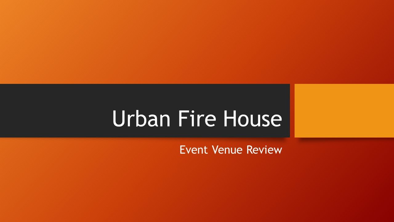 Urban Fire House Venue Review - YouTube