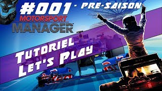 [FR] Motorsport Manager - TUTORIEL et LET'S PLAY épisode 01 - Pré-saison