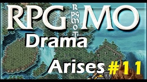 Drama Arises | RPG-MO Part 11