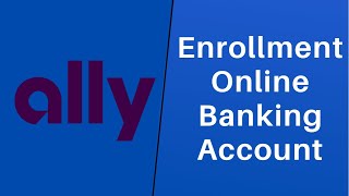 How to Enroll into the Ally Bank | Sign Up ally.com