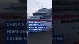 China's second homegrown large cruise ship completes maiden sea trial