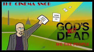 God's Not Dead: We the People - The Cinema Snob