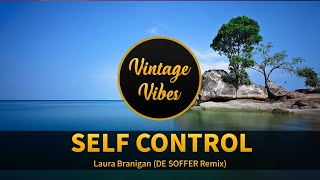 Laura Branigan - Self Control (DE SOFFER REMIX)